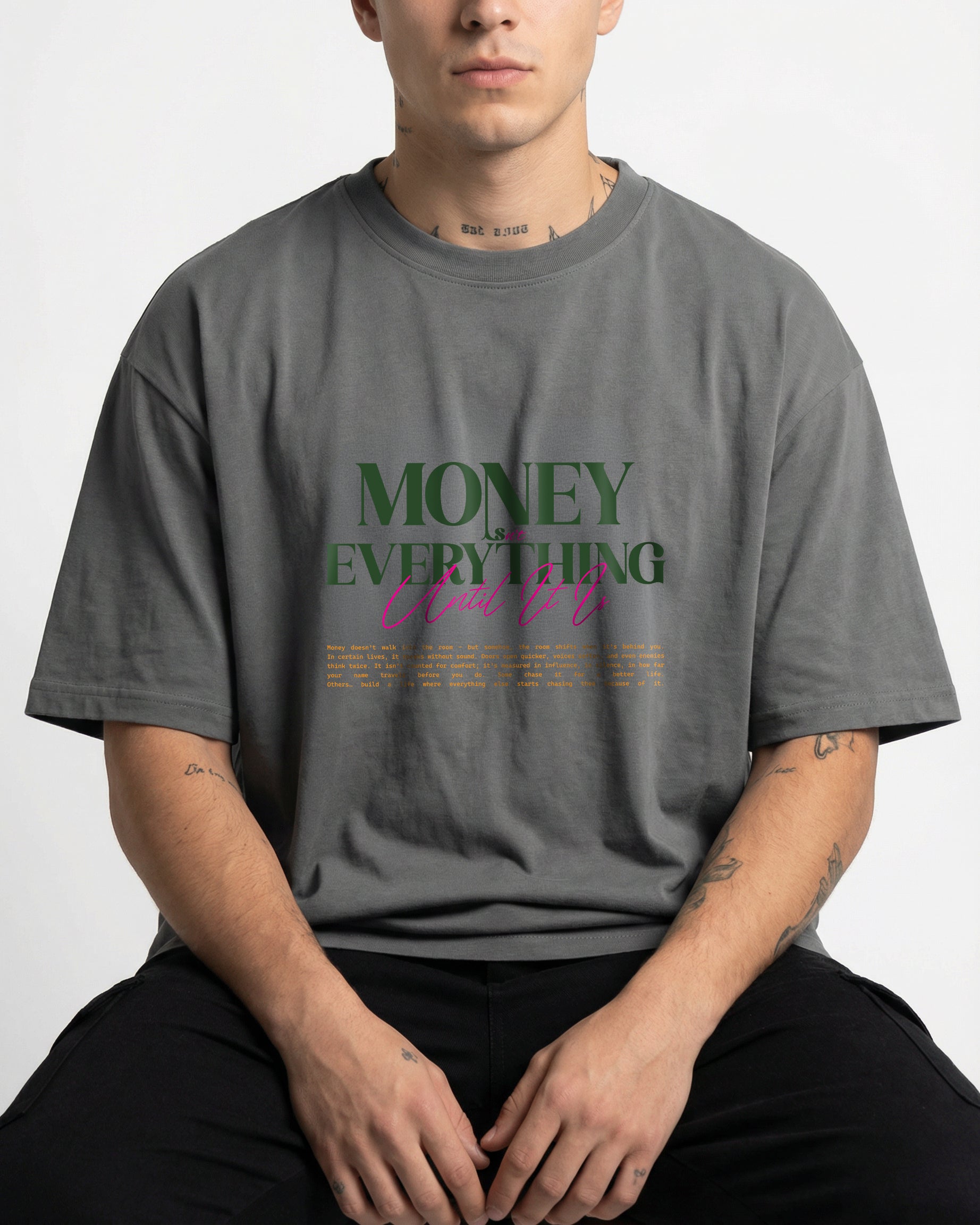 Money isn't Everything T-shirt for Men | Oversize Fit